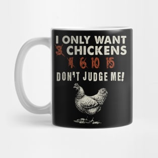 'I Only Want 3 Chickens' Cool Chicken Farmer's Mug